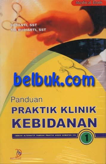 Panduan Praktik Klinik Kebidanan (Sebuah Alternatif Panduan Praktik ...